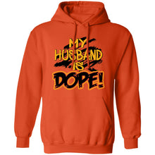 Load image into Gallery viewer, MY Husband IS DOPE hoodie