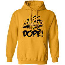 Load image into Gallery viewer, MY Husband IS DOPE hoodie