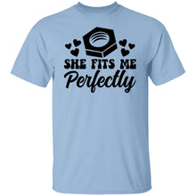 Load image into Gallery viewer, SHE FITS ME PERFECTLY SHE FITS ME PERFECTLY T-Shirt