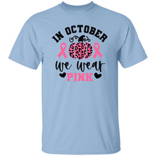 Load image into Gallery viewer, IN OCTOBER WE WEAR PINK - Now Ya Talkin Tees 2