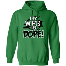 Load image into Gallery viewer, My Wife is Dope Hoodie - Now Ya Talkin Tees 2