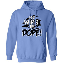 Load image into Gallery viewer, My Wife is Dope Hoodie - Now Ya Talkin Tees 2
