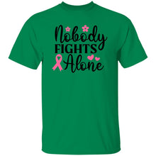 Load image into Gallery viewer, NOBODY FIGHTS ALONE - Now Ya Talkin Tees 2