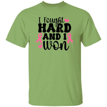 Load image into Gallery viewer, I FOUGHT HARD AND I WON - Now Ya Talkin Tees 2