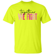 Load image into Gallery viewer, TOGETHER WE FIGHT 3 - Now Ya Talkin Tees 2