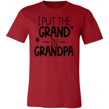 Load image into Gallery viewer, I Put the Grand in Grandpa - Now Ya Talkin Tees 2
