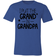 Load image into Gallery viewer, I Put the Grand in Grandpa - Now Ya Talkin Tees 2