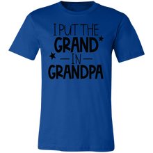 Load image into Gallery viewer, I Put the Grand in Grandpa - Now Ya Talkin Tees 2
