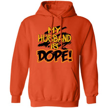 Load image into Gallery viewer, MY Husband IS DOPE hoodie
