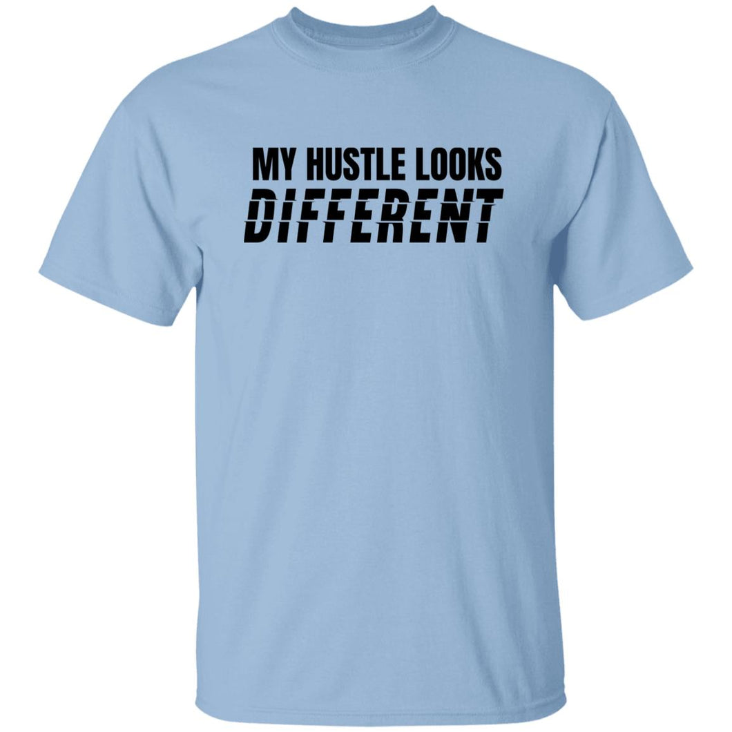 My Hustle Looks Different  T-Shirt