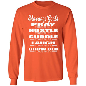 Marriage Goals LONG SLEEVE