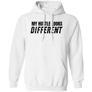 My Hustle Looks Different  HOODIE