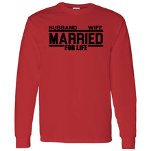 Load image into Gallery viewer, HUSBAND AND WIFE Married for Life long sleeve
