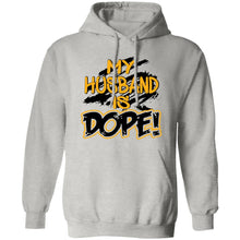 Load image into Gallery viewer, MY Husband IS DOPE hoodie
