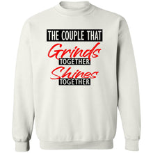 Load image into Gallery viewer, THE COUPLE THAT GRINDS TOGETHER SHINES TOGETHER SWEATSHIRT
