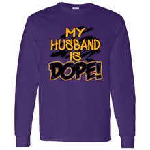 Load image into Gallery viewer, My Husband is Dope long sleeve
