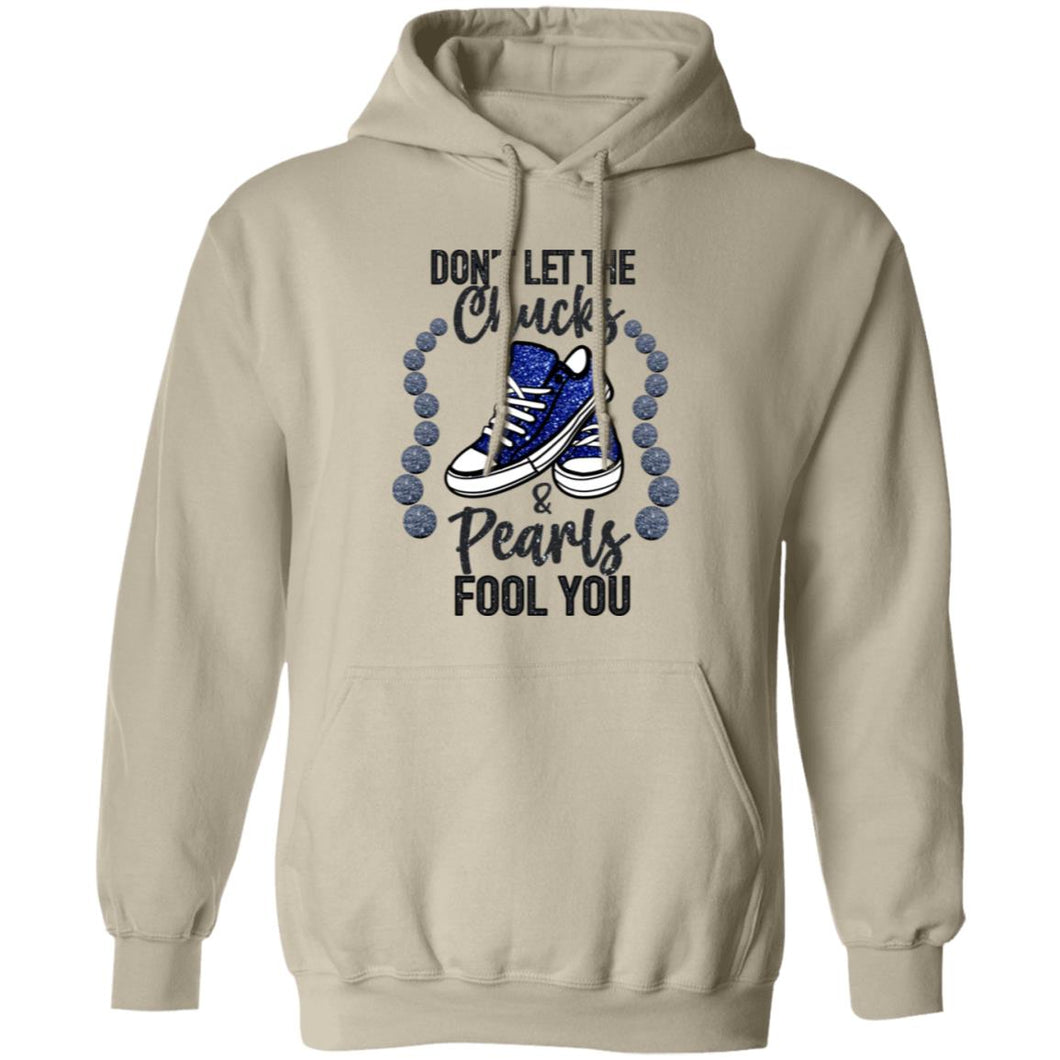 DON'T LET THE CHUCKS FOOL YOU Hoodie