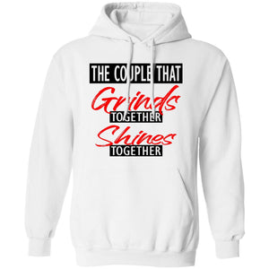 THE COUPLE THAT GRINDS TOGETHER SHINES TOGETHER HOODIE