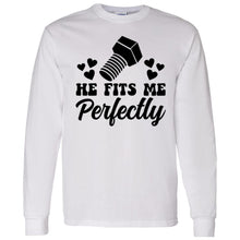 Load image into Gallery viewer, HE FITS ME PERFECTLY HE FITS ME PERFECTLY  LONG SLEEVE
