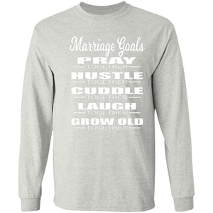 Marriage Goals LONG SLEEVE