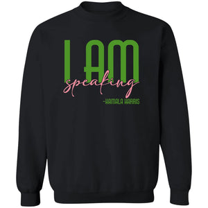 I AM SPEAKING SWEATSHIRT