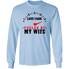 Load image into Gallery viewer, Love Tank Fueled by my WIFE long sleeve
