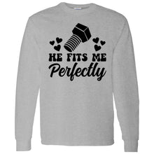 Load image into Gallery viewer, HE FITS ME PERFECTLY HE FITS ME PERFECTLY  LONG SLEEVE

