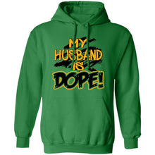 Load image into Gallery viewer, MY Husband IS DOPE hoodie
