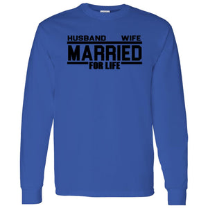 HUSBAND AND WIFE Married for Life long sleeve