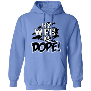 My wife is Dope hoodie