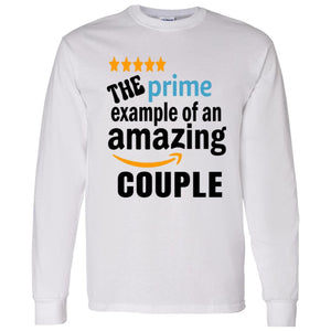 THE PRIME EXAMPLE OF AN AMAZING COUPLE LONG SLEEVE