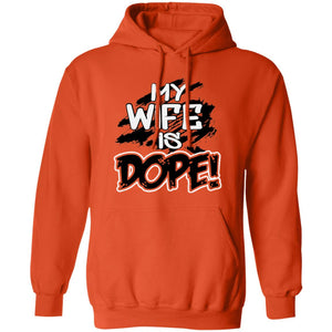 My wife is Dope hoodie