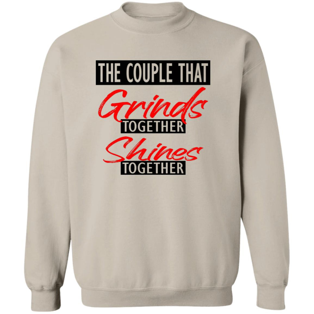 THE COUPLE THAT GRINDS TOGETHER SHINES TOGETHER SWEATSHIRT