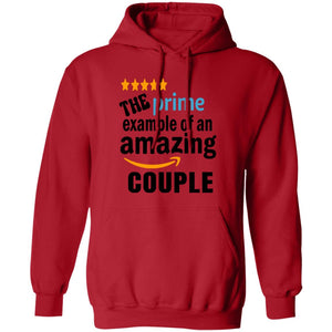 THE PRIME EXAMPLE OF AN amazing couple HOODIE