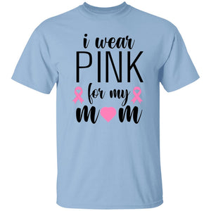 I WEAR PINK FOR MY MOM B.C.A. 20224 I WEAR PINK FOR MY MOM