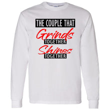 Load image into Gallery viewer, THE COUPLE THAT GRINDS TOGETHER SHINES TOGETHER LONG SLEEVE
