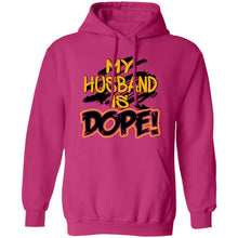 Load image into Gallery viewer, MY Husband IS DOPE hoodie
