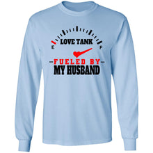 Load image into Gallery viewer, LOVE TANK FUELED BY MY HUSBAND LONG SLEEVE
