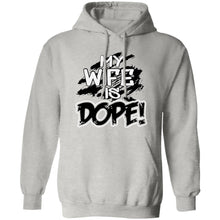 Load image into Gallery viewer, My wife is Dope hoodie
