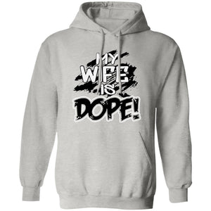 My wife is Dope hoodie