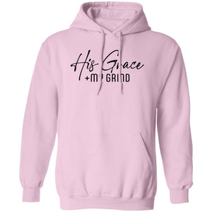 His Grace My Grind HOODIE