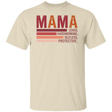 Load image into Gallery viewer, MAMA LOVED HARDWORKING SELFLESS Tee - Now Ya Talkin Tees 2

