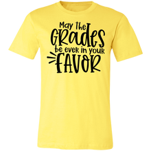 Load image into Gallery viewer, May the Grades Be Ever In Your Favor - Now Ya Talkin Tees 2
