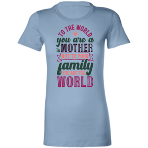 Mom You Are the World