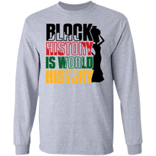 Load image into Gallery viewer, Black History Is World History LS T-Shirt
