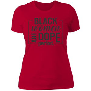 Black Women are Dope Period