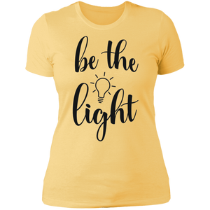 Be the Light - Now Ya Talkin Tees 2