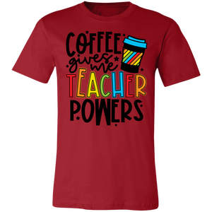 Coffee Gives Me Teacher Powers