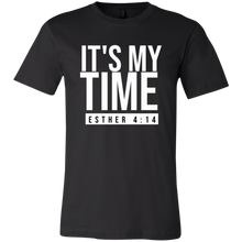 Load image into Gallery viewer, It&#39;s My Time Short Sleeve T-Shirt
