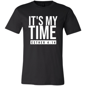 It's My Time Short Sleeve T-Shirt